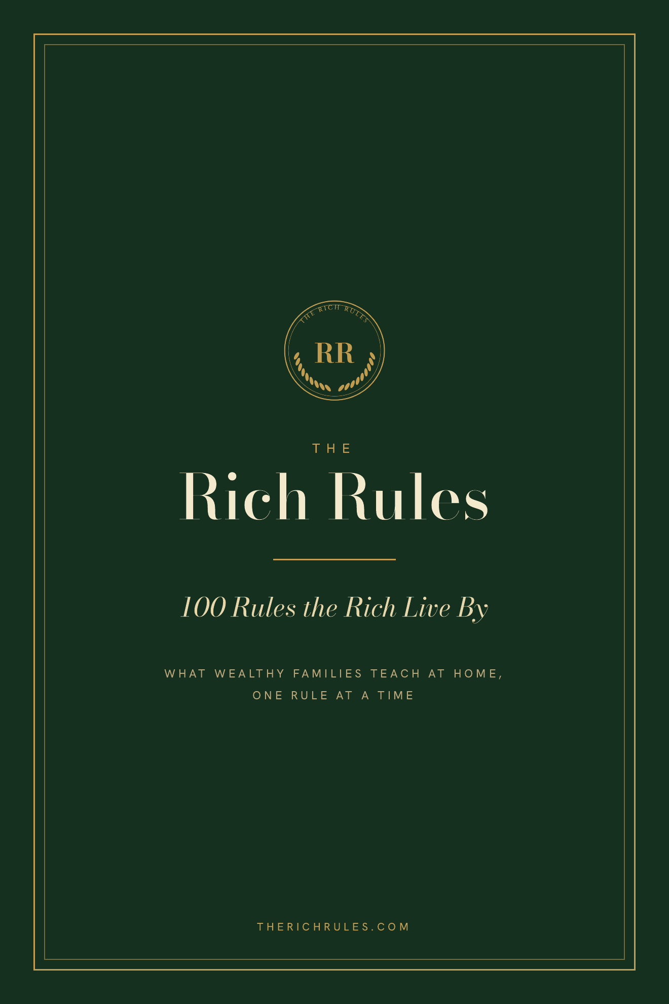 The Rich Rules: 100 Rules the Rich Live By